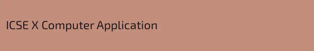 ICSE X Computer Application